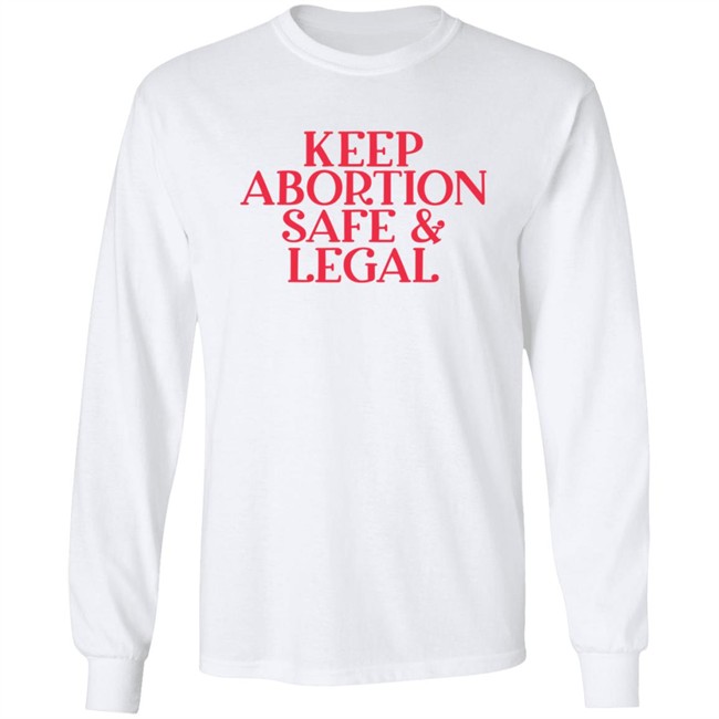 Keep Abortion Safe Legal T Shirt #AlabamaAbortionBan Shirt Keep Abortion Safe Legal T Shirt #AlabamaAbortionBan Shirt