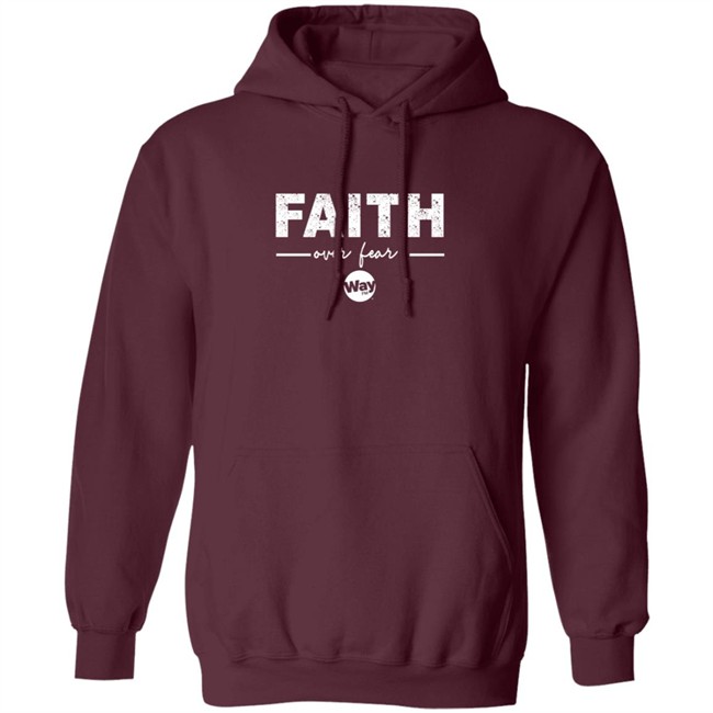 Faith Over Fear Shirt Way Nation The Wally Show Faith Over Fear T Shirt Faith Over Fear Shirt Way Nation The Wally Show Faith Over Fear T Shirt