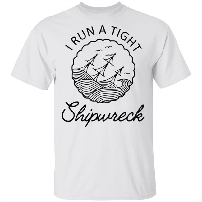 Best women mens i run a tight shipwreck youth shirt Best women mens i run a tight shipwreck youth shirt
