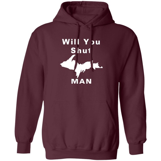 Will You Shut Up Man Shirt Michigan Will You Shut Up Man Shirt Michigan