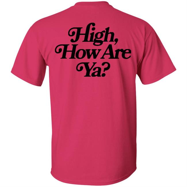 IOS Effree Star Tops High How Are Ya Yellow Unisex Hoodie And Men'n Tank Top "High, How Are Ya Hoodie" With Sayings IOS Effree Star Tops High How Are Ya Yellow Unisex Hoodie And Men'n Tank Top "High, How Are Ya Hoodie" With Sayings