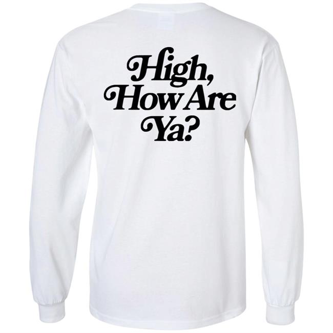 IOS Effree Star Tops High How Are Ya Yellow Unisex Hoodie And Men'n Tank Top "High, How Are Ya Hoodie" With Sayings IOS Effree Star Tops High How Are Ya Yellow Unisex Hoodie And Men'n Tank Top "High, How Are Ya Hoodie" With Sayings