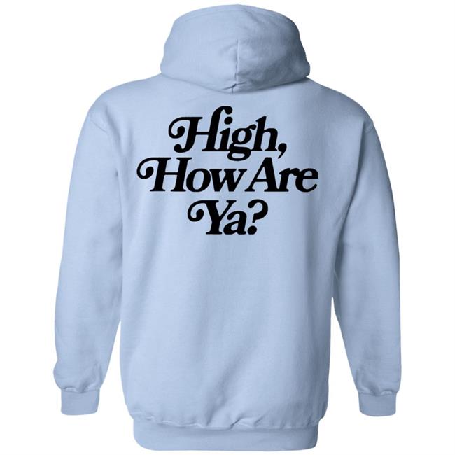 IOS Effree Star Tops High How Are Ya Yellow Unisex Hoodie And Men'n Tank Top "High, How Are Ya Hoodie" With Sayings IOS Effree Star Tops High How Are Ya Yellow Unisex Hoodie And Men'n Tank Top "High, How Are Ya Hoodie" With Sayings