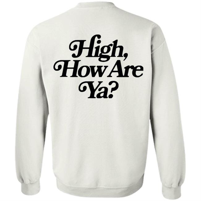 IOS Effree Star Tops High How Are Ya Yellow Unisex Hoodie And Men'n Tank Top "High, How Are Ya Hoodie" With Sayings IOS Effree Star Tops High How Are Ya Yellow Unisex Hoodie And Men'n Tank Top "High, How Are Ya Hoodie" With Sayings