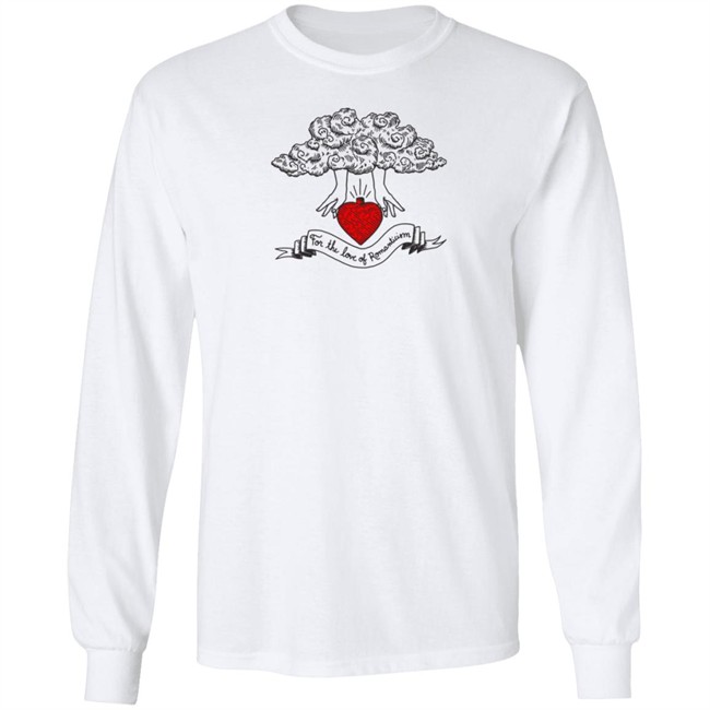 For The Love Of Romanticism Shirt For The Love Of Romanticism Shirt