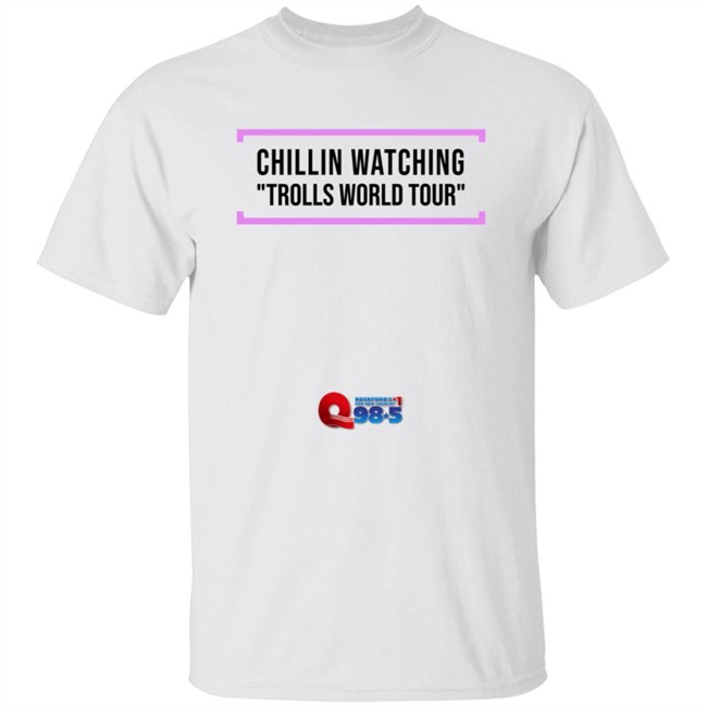 Chillin Watching Trolls World Tour T Shirt