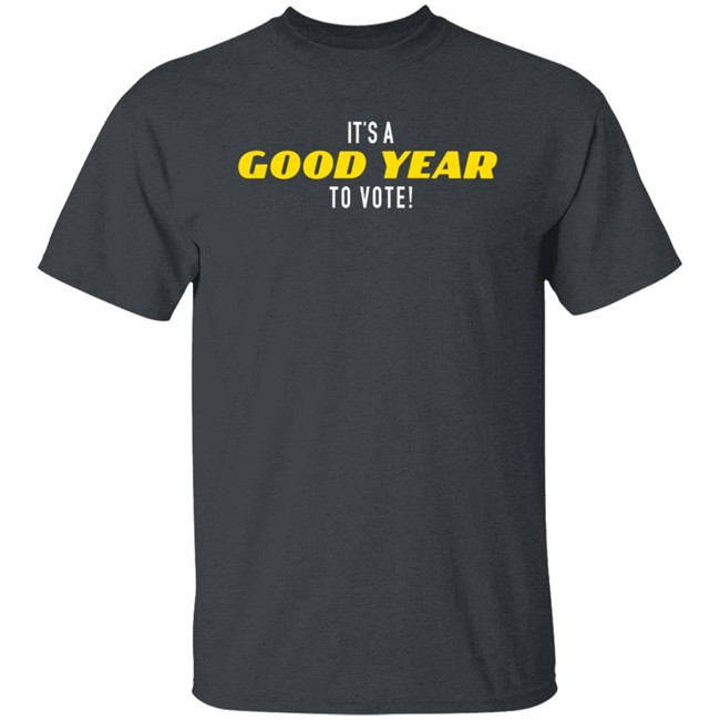 It's A Good Year To Vote T Shirt It'S A Good Year To Vote Trump Shirt It's A Good Year To Vote T Shirt It'S A Good Year To Vote Trump Shirt