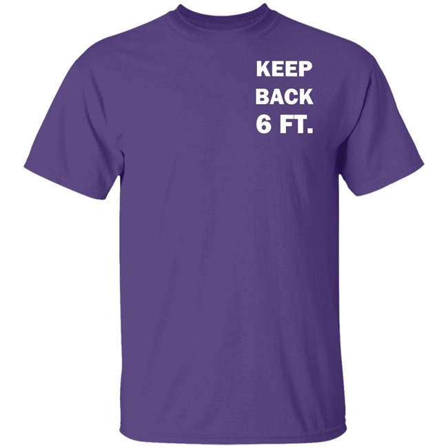 Keep Back 6 Feet USA social distancing us 2020 Shirt with sayings black t shirts Keep Back 6 Feet USA social distancing us 2020 Shirt with sayings black t shirts