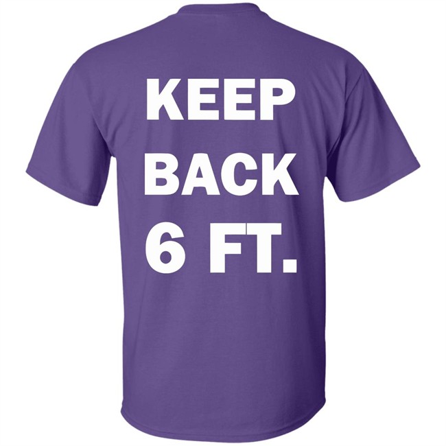 Keep Back 6 Feet USA social distancing us 2020 Shirt with sayings black t shirts Keep Back 6 Feet USA social distancing us 2020 Shirt with sayings black t shirts
