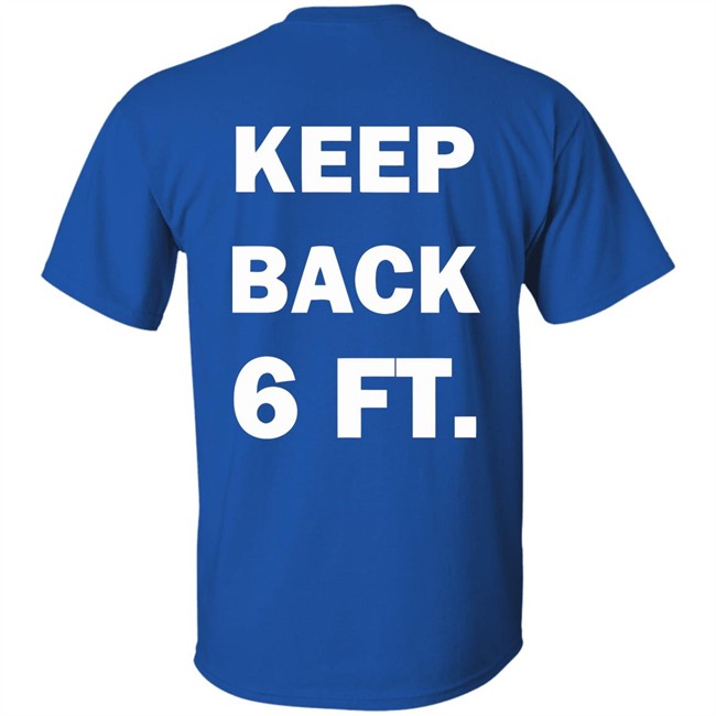 Keep Back 6 Feet USA social distancing us 2020 Shirt with sayings black t shirts Keep Back 6 Feet USA social distancing us 2020 Shirt with sayings black t shirts