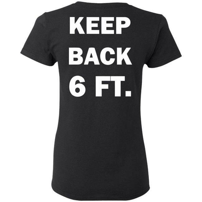 Keep Back 6 Feet USA social distancing us 2020 Shirt with sayings black t shirts Keep Back 6 Feet USA social distancing us 2020 Shirt with sayings black t shirts