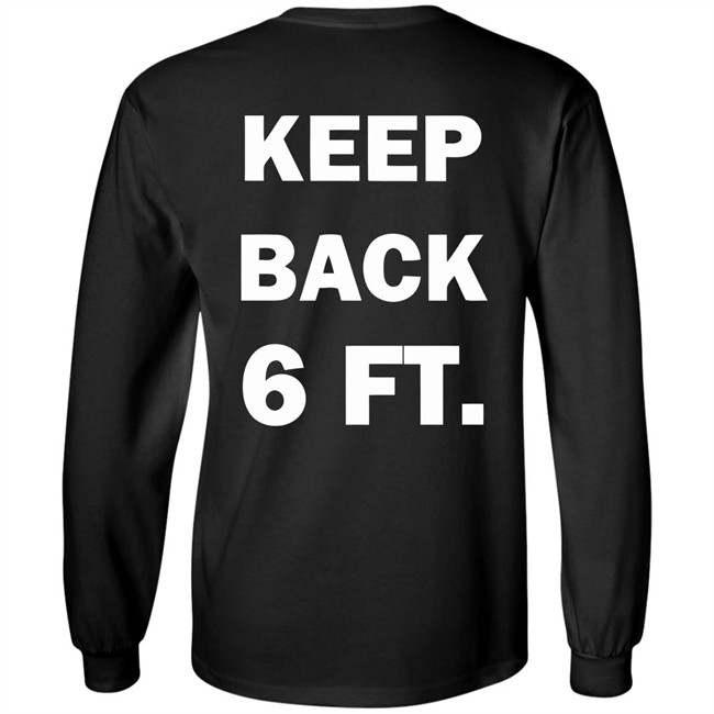 Keep Back 6 Feet USA social distancing us 2020 Shirt with sayings black t shirts Keep Back 6 Feet USA social distancing us 2020 Shirt with sayings black t shirts