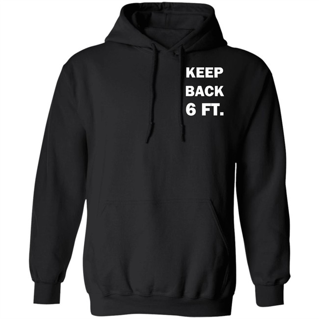 Keep Back 6 Feet USA social distancing us 2020 Shirt with sayings black t shirts Keep Back 6 Feet USA social distancing us 2020 Shirt with sayings black t shirts