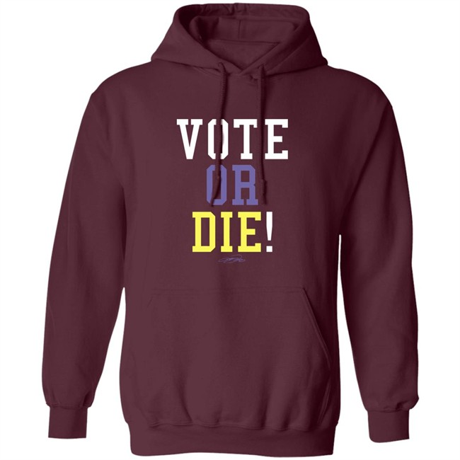 Vote Or Die Shirt Vote Or Die Shirt