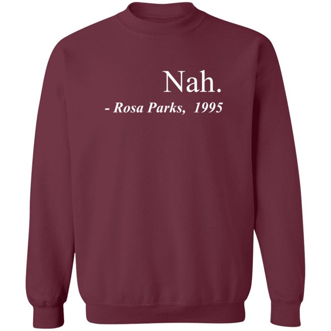 Nah Rosa Parks Shirt Threadz Nah Rosa Parks 1995 T Shirt Nah Rosa Parks Shirt Threadz Nah Rosa Parks 1995 T Shirt