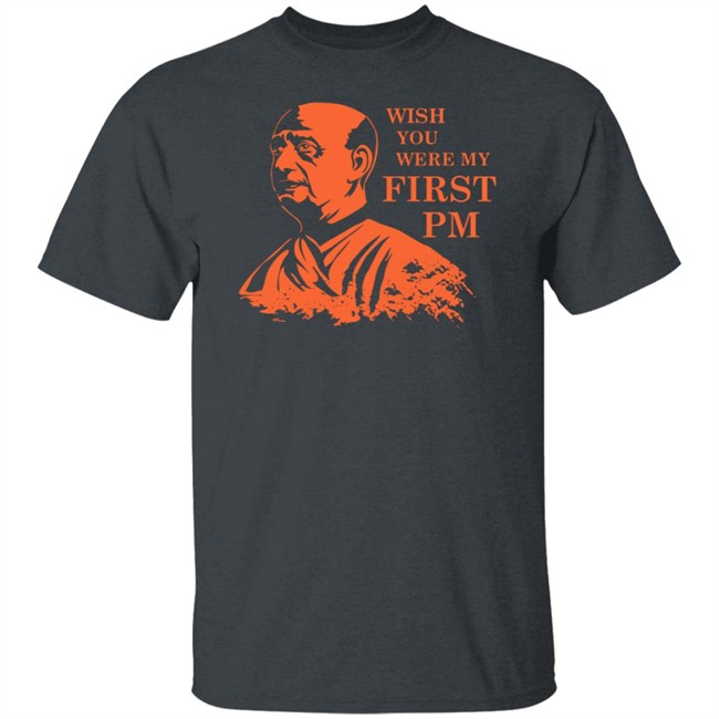 Sardar Patel Shirt Sardar Patel Wish You Were My First PmT Shirt Sardar Patel Shirt Sardar Patel Wish You Were My First PmT Shirt
