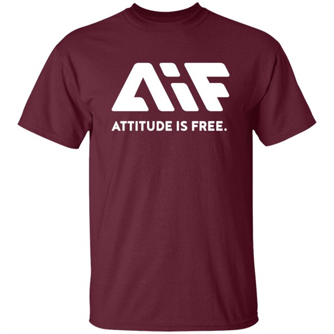 Attitude Is Free Shirt Attitude Is Free Shirt