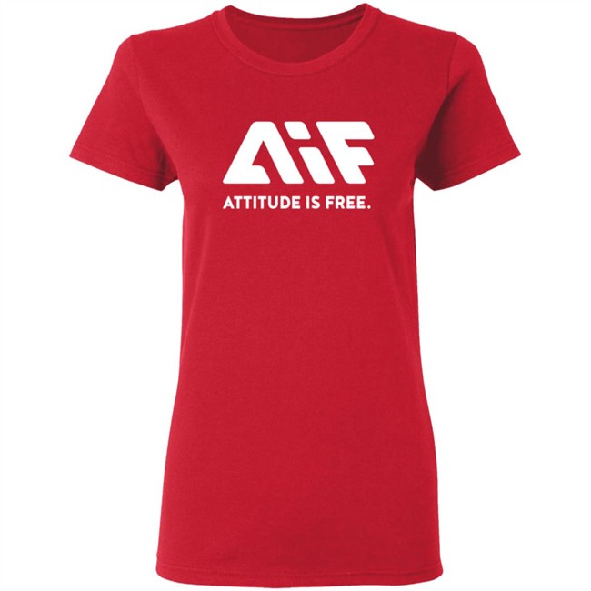 Attitude Is Free Shirt Attitude Is Free Shirt