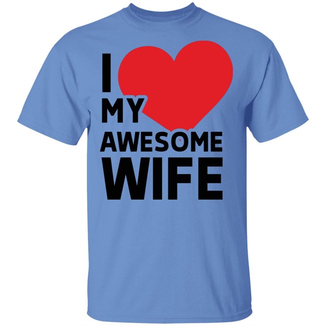 I Love My Wife T Shirt I Love My Wife T Shirt