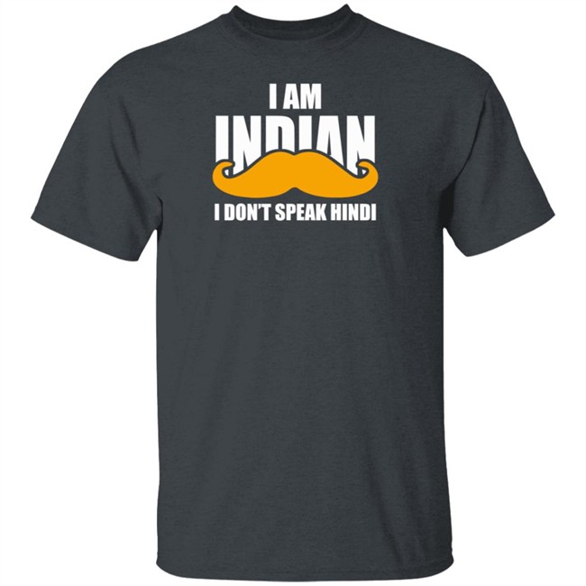 I Am Indian I Don’t peak Hindi Shirt I Am Indian I Don’t peak Hindi Shirt