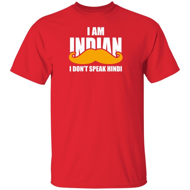 I Am Indian I Don’t peak Hindi Shirt I Am Indian I Don’t peak Hindi Shirt