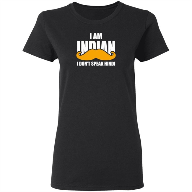 I Am Indian I Don’t peak Hindi Shirt I Am Indian I Don’t peak Hindi Shirt