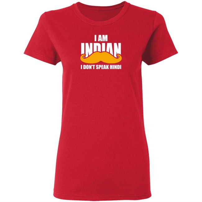 I Am Indian I Don’t peak Hindi Shirt I Am Indian I Don’t peak Hindi Shirt