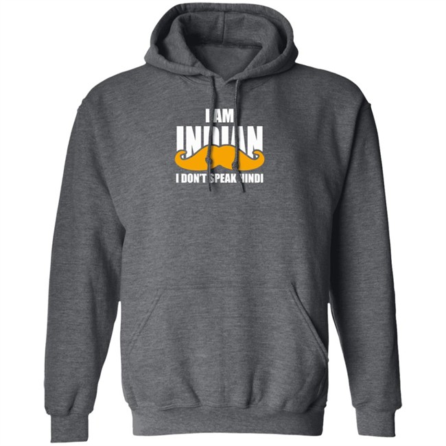 I Am Indian I Don’t peak Hindi Shirt I Am Indian I Don’t peak Hindi Shirt
