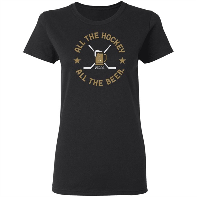 All The Hockey All The Beer T Shirt All The Hockey All The Beer T Shirt