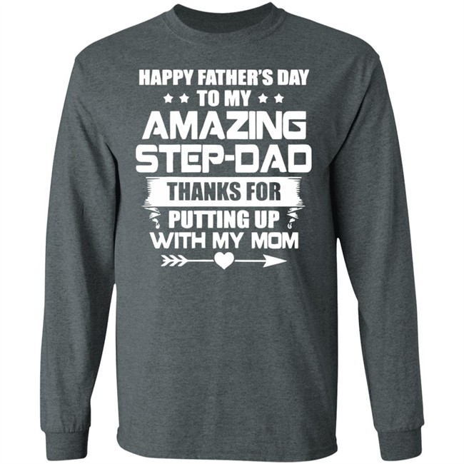 Happy Father's Day To My Amazing Step-dad shirt Happy Father's Day To My Amazing Step-dad shirt