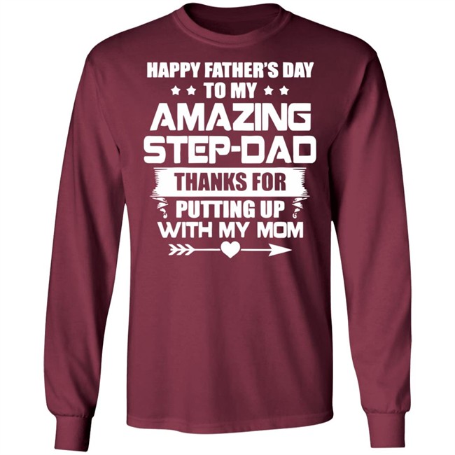 Happy Father's Day To My Amazing Step-dad shirt Happy Father's Day To My Amazing Step-dad shirt