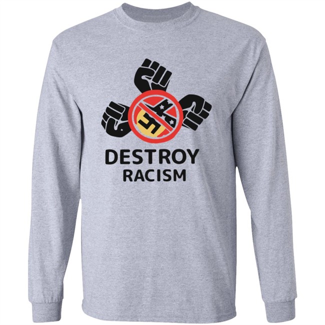 Destroy Racism Shirt Destroy Racism Shirt