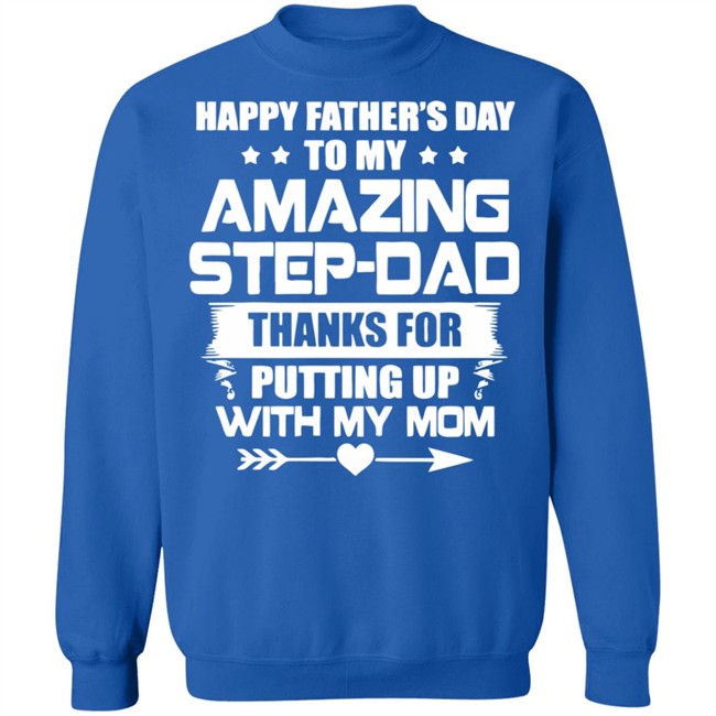Happy Father's Day To My Amazing Step-dad shirt Happy Father's Day To My Amazing Step-dad shirt