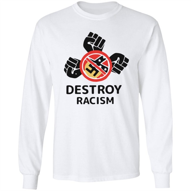 Destroy Racism Shirt Destroy Racism Shirt
