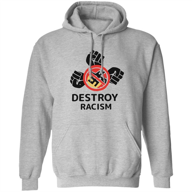 Destroy Racism Shirt Destroy Racism Shirt