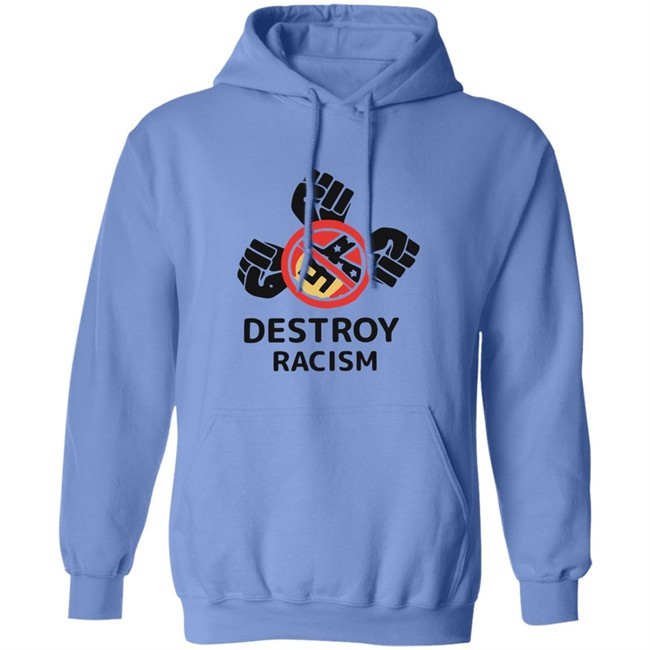 Destroy Racism Shirt Destroy Racism Shirt
