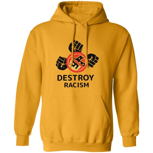 Destroy Racism Shirt Destroy Racism Shirt