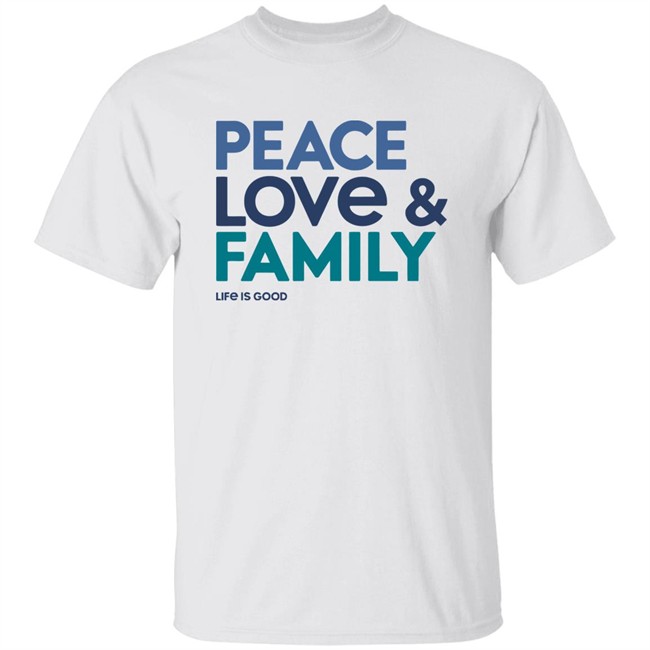 Life Is Good Peace Love & Family T Shirt Peace Love & Family Life Is Good Grey Shirts Life Is Good Peace Love & Family T Shirt Peace Love & Family Life Is Good Grey Shirts