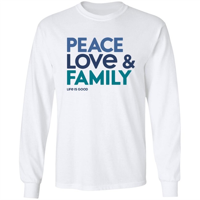 Life Is Good Peace Love & Family T Shirt Peace Love & Family Life Is Good Grey Shirts Life Is Good Peace Love & Family T Shirt Peace Love & Family Life Is Good Grey Shirts