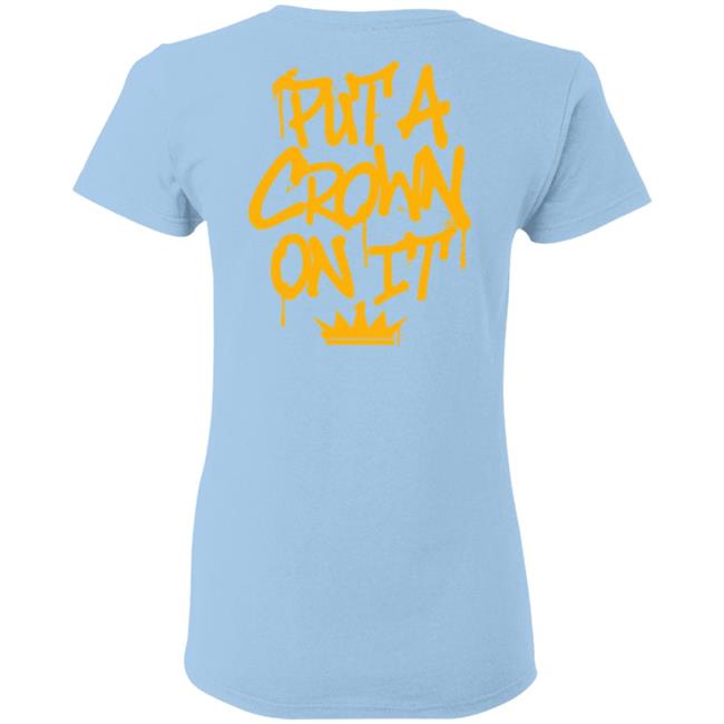 Rittz Merch Put A Crown On It Graffiti Shirt Rittz Merch Put A Crown On It Graffiti Shirt