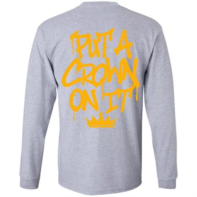 Rittz Merch Put A Crown On It Graffiti Shirt Rittz Merch Put A Crown On It Graffiti Shirt