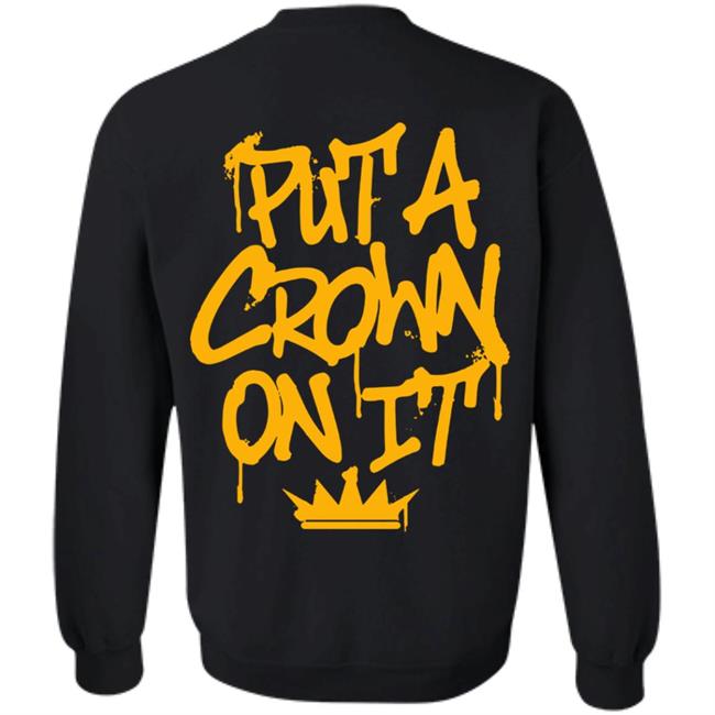 Rittz Merch Put A Crown On It Graffiti Shirt Rittz Merch Put A Crown On It Graffiti Shirt