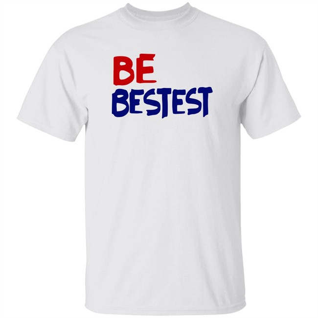 Be Best T Shirt