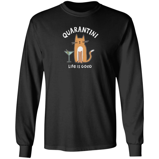 Quarantini Cat Life Is Good Shirt Life Is Good Quarantini Cat T Shirts Quarantini Cat Life Is Good Shirt Life Is Good Quarantini Cat T Shirts