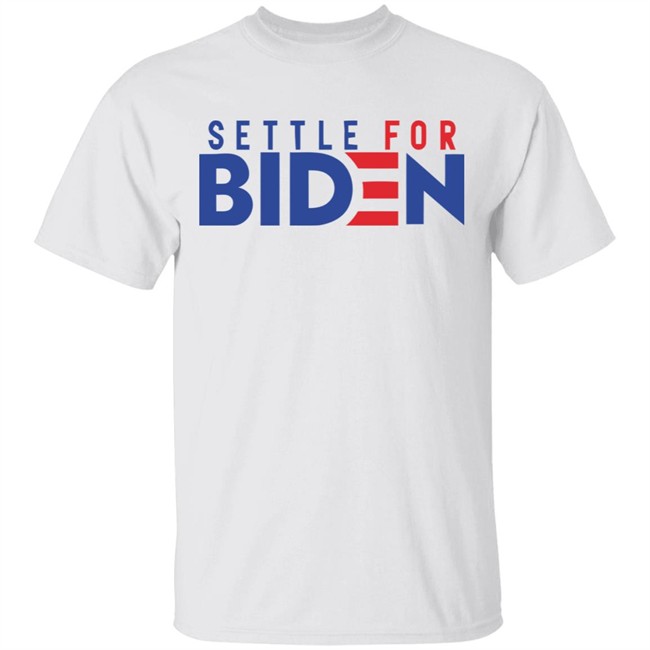 Settle For Biden 2020 Shirt for men and women clothing White T Shirts