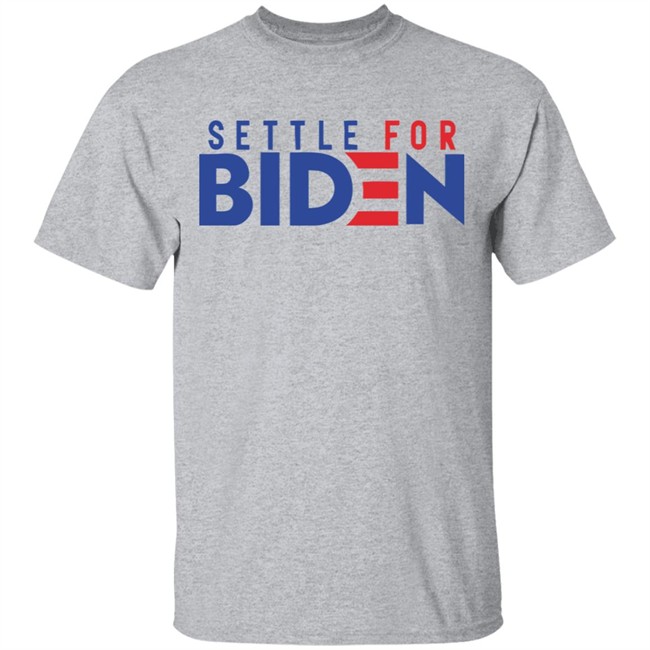 Settle For Biden 2020 Shirt for men and women clothing White T Shirts Settle For Biden 2020 Shirt for men and women clothing White T Shirts