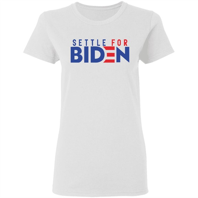 Settle For Biden 2020 Shirt for men and women clothing White T Shirts Settle For Biden 2020 Shirt for men and women clothing White T Shirts