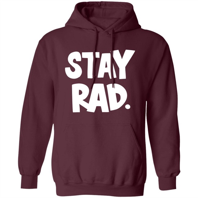 Stay Rad Shirt Stay Rad Shirt