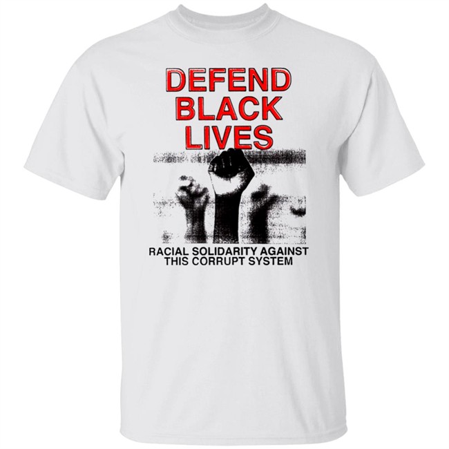 Defend Black Lives Black Lives Matter T Shirt
