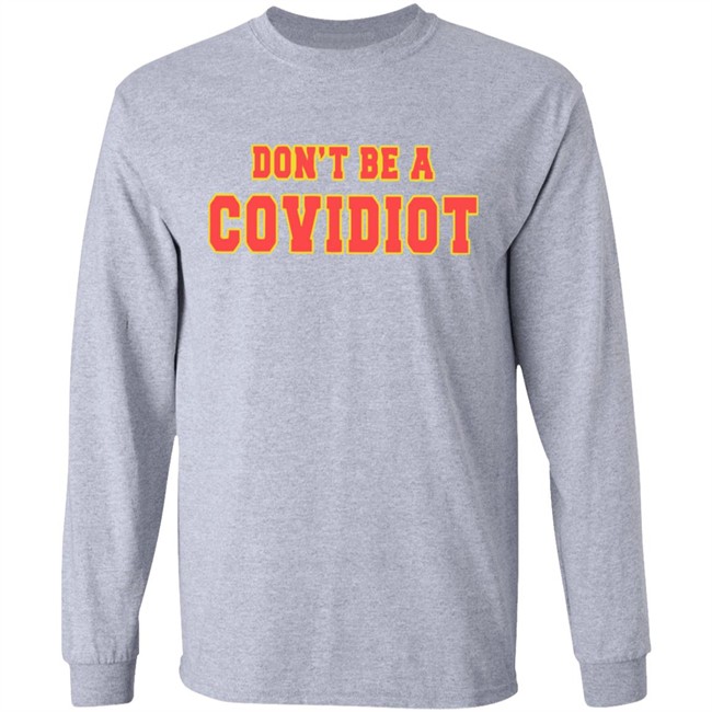Dont Be A Covidiot T Shirts clothing plus size White Shirt Dont Be A Covidiot T Shirts clothing plus size White Shirt